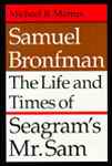 Michael R. Marrus: Samuel Bronfman, The Life and Times of Seagram’s Mr. Sam, 1991