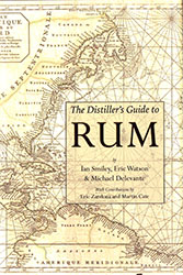 I. Similey, E. Watson & M. Delevante: The Distiller's Guide to Rum