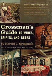 Harold J. Grossmant: Grossman’s Guide to Wines, Spirits, and beers