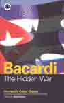 Hernando Calvo Ospina: BACARDI, the hidden war, 2002