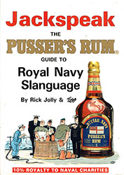 Rick, Jolly: Jackspeak. The Pusser's Rum Guide to Royal Navy Slanguage.