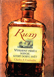 Charles A. Coulombe: Rum - Výpravný příběh nápoje, který dobyl svět